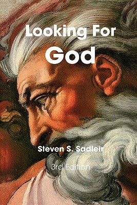 Looking For God: A Seeker's Guide to Religious and Spiritual Groups of the World by Sadleir, Steven S.