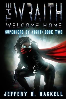 The Wraith: Welcome Home by Haskell, Jeffery H.