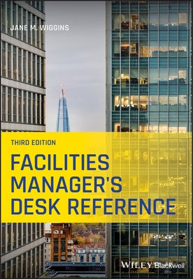 Facilities Manager's Desk Reference by Wiggins, Jane M.