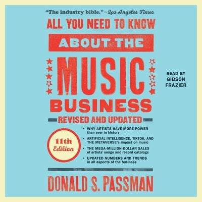 All You Need to Know about the Music Business: 11th Edition by Passman, Donald S.