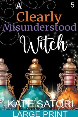 A Clearly Misunderstood Witch by Satori, Kate