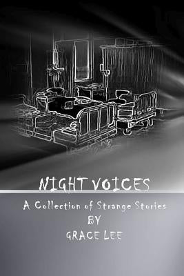 Night Voices: A Collection of Strange Stories by Lee, Grace
