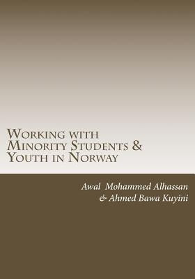Working with Minority Students and Youth in Norway by Kuyini, Ahmed Bawa