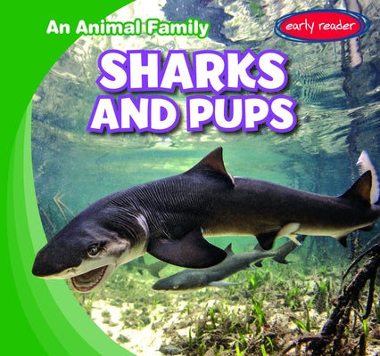 Sharks and Pups by Humphrey, Natalie K.