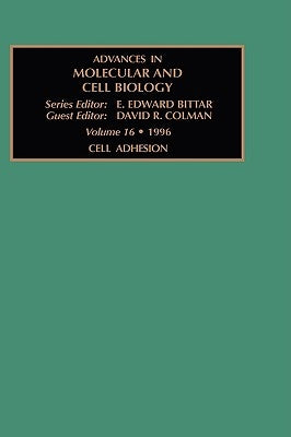 Cell Adhesion: Volume 16 by Colman, D. R.