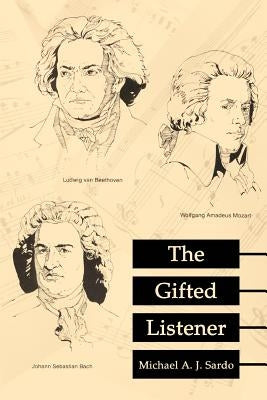 The Gifted Listener by Sardo, Michael A.