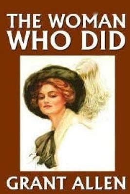 The Woman Who Did by Allen, Grant