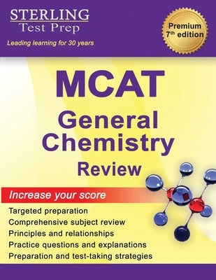 MCAT General Chemistry Review: Complete Subject Review by Test Prep, Sterling