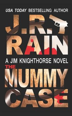 The Mummy Case by Rain, J. R.