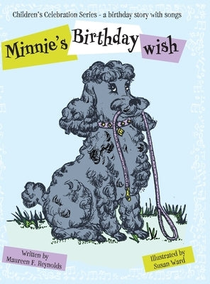 Minnie's Birthday Wish: A Birthday Story with Songs by Reynolds, Maureen F.