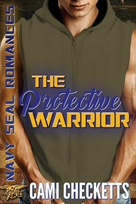 The Protective Warrior by Checketts, Cami