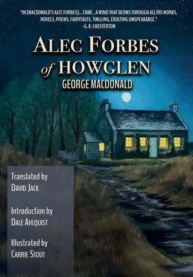 Alec Forbes of Howglen (Translated): Scots-English Edition by MacDonald, George