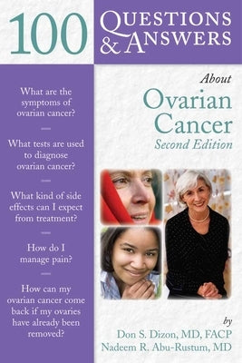100 Questions & Answers about Ovarian Cancer by Dizon, Don S.