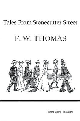 Tales From Stonecutter Street by Thomas, F. W.