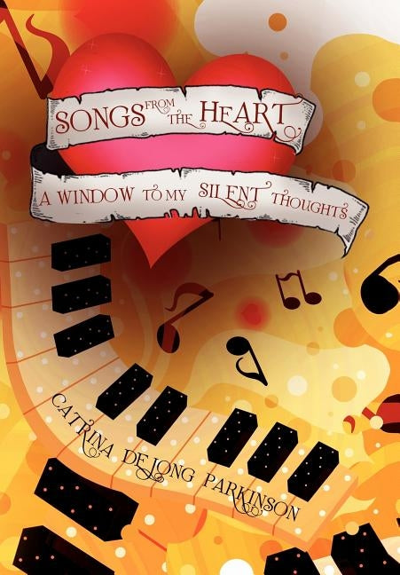 Songs from the Heart by Parkinson, Catrina De Jong