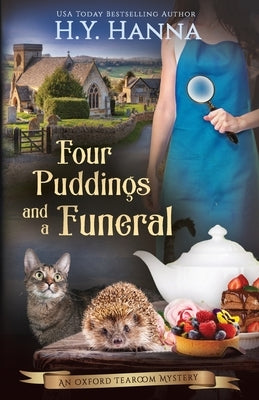Four Puddings and a Funeral: The Oxford Tearoom Mysteries - Book 6 by Hanna, H. y.
