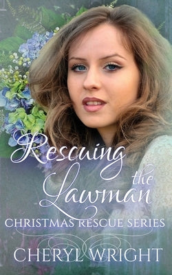 Rescuing the Lawman by Wright, Cheryl