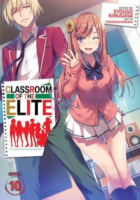 Classroom of the Elite (Light Novel) Vol. 10 by Kinugasa, Syougo