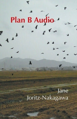 Plan B Audio by Joritz-Nakagawa, Jane