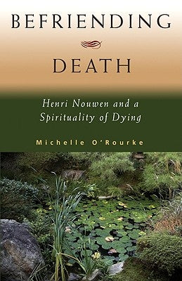 Befriending Death by O'Rourke, Michelle