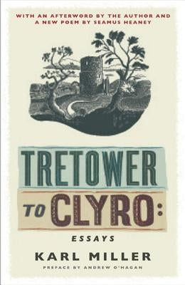 Tretower to Clyro: Essays by Miller, Karl