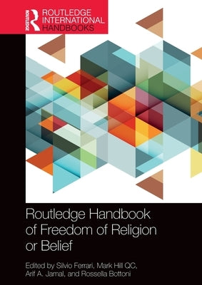 Routledge Handbook of Freedom of Religion or Belief by Ferrari, Silvio