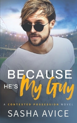 Because He's My Guy by Avice, Sasha