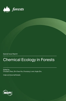 Chemical Ecology in Forests by Zhao, Chunjian