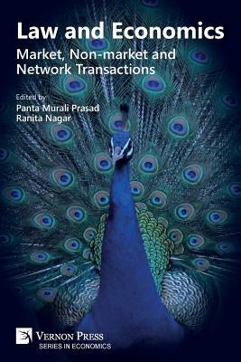 Law and Economics: Market, Non-market and Network Transactions by Prasad, Panta Murali