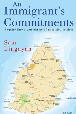 An Immigrant's Commitments by Lingayah, Sam