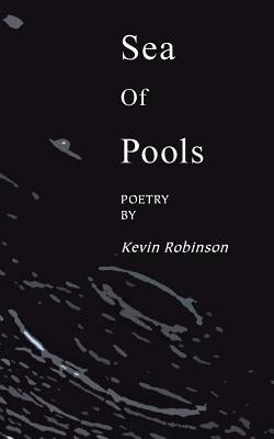 Sea of Pools by Robinson, Kevin