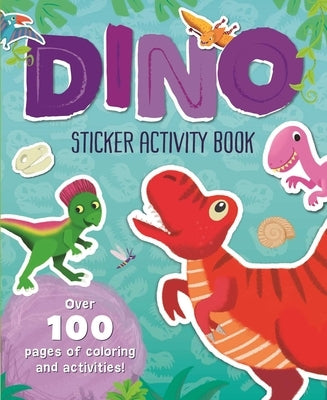 Dino Sticker Activity Book: Over 100 Pages of Coloring and Activities! by Igloobooks