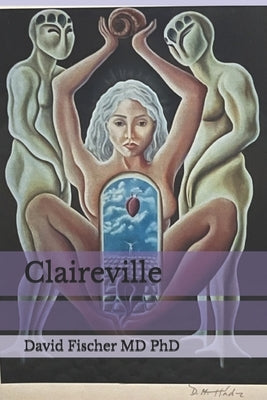 Claireville by Fischer, David