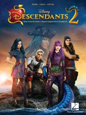 Descendants 2: Music from the Disney Channel Original TV Movie Soundtrack by Hal Leonard Corp