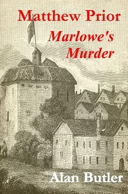 Matthew Prior Marlowe's Murder by Butler, Alan
