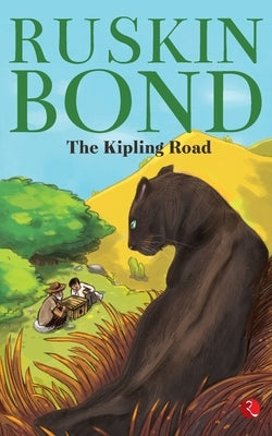 The Kipling Road by Bond, Ruskin