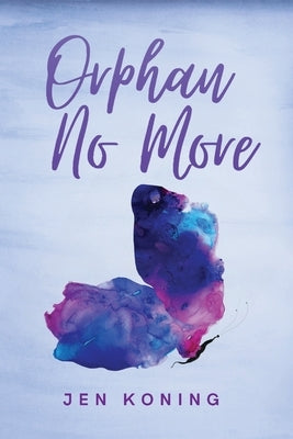 Orphan No More by Koning, Jen