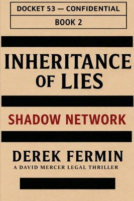 Inheritance of Lies - Shadow Network by Fermin, Derek