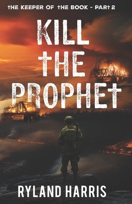 Kill The Prophet by Harris, Ryland