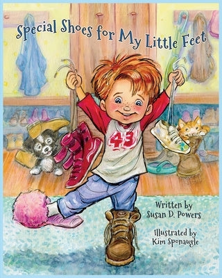 Special Shoes for My Little Feet by Powers, Susan D.