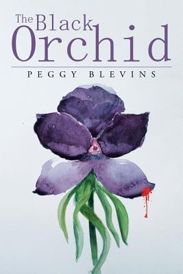 The Black Orchid by Blevins, Peggy