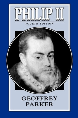 Philip II (4e, Tr) by Parker, Geoffrey