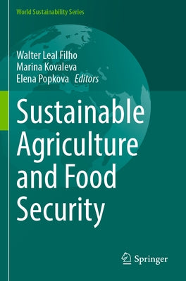 Sustainable Agriculture and Food Security by Leal Filho, Walter
