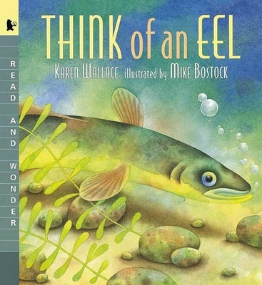 Think of an Eel Big Book: Read and Wonder by Wallace, Karen