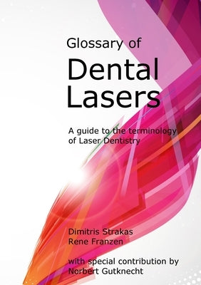 Glossary of Dental Lasers by Strakas, Dimitris