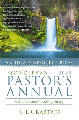 The Zondervan 2025 Pastor's Annual: An Idea and Resource Book by Crabtree, T. T.