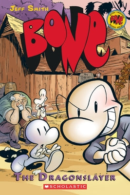 The Dragonslayer: A Graphic Novel (Bone #4): Volume 4 by Smith, Jeff