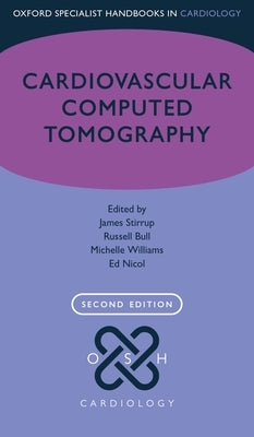 Cardiovascular Computed Tomography by Stirrup, James