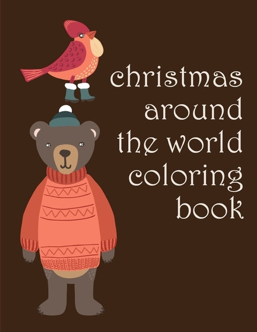 Christmas Around The World Coloring Book: picture books for children ages 4-6 by Blackice, Harry