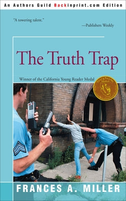 The Truth Trap by Miller, Frances A.